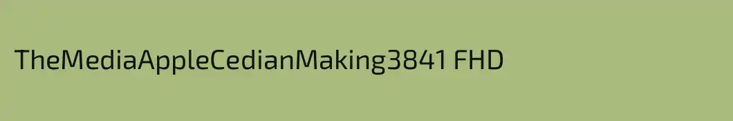 TheMediaAppleCedianMaking3841 FHD
